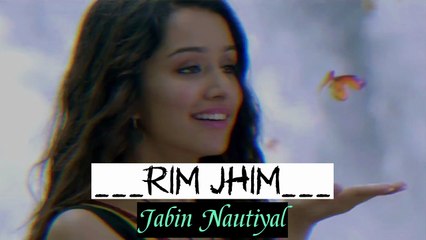 Rim Jhim Song Jabin Nautiyal--Just try it now --Relaxing Music (RM)