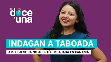 #EnVivo #DeDoceAUna |AMLO propone a Alejandro Bichir como Embajador en Panamá | FGJ indaga a Taboada