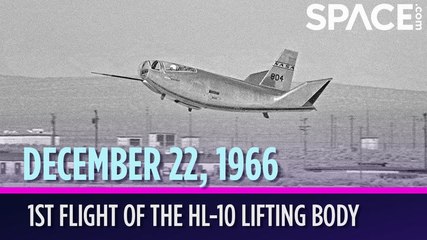 OTD In Space - December 22: 1st Flight of the HL-10 Lifting Body