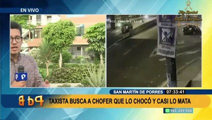 SMP: Taxista busca a chofer que lo chocó y casi lo mata