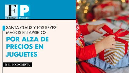 Santa Claus y los Reyes Magos en aprietos por alza de precios en juguetes
