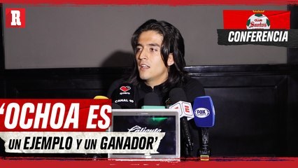 Carlos Acevedo dijo que Memo Ochoa es "un ejemplo, un ganador y un gran líder"
