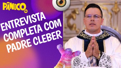 Assista à entrevista com Padre Cleber na íntegra