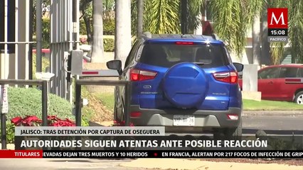 Jalisco mantiene protocolo ante posible reacción violenta luego de detención de Antonio Oseguera