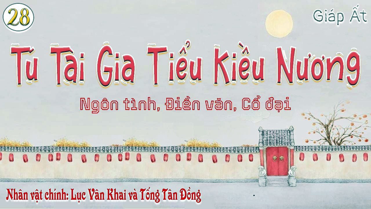 Tú Tài Gia Tiểu Kiều Nương - Phần 28