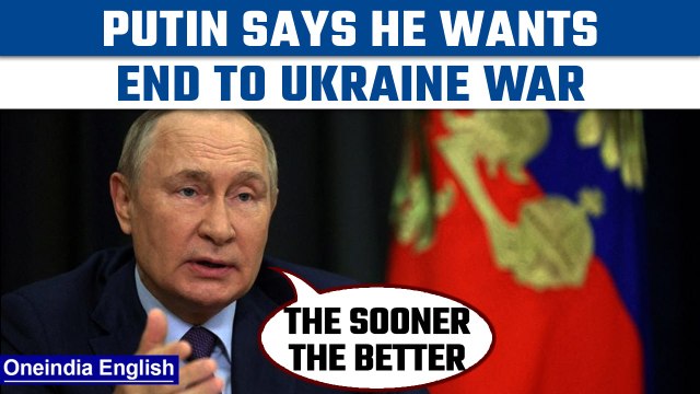 Vladimir Putin says Russia wants 'end to war'; Russia says Kyiv is ignoring warnings | Oneindia News