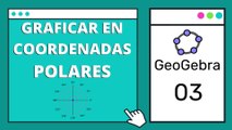 ¿Cómo graficar funciones en coordenadas polares  en GeoGebra?