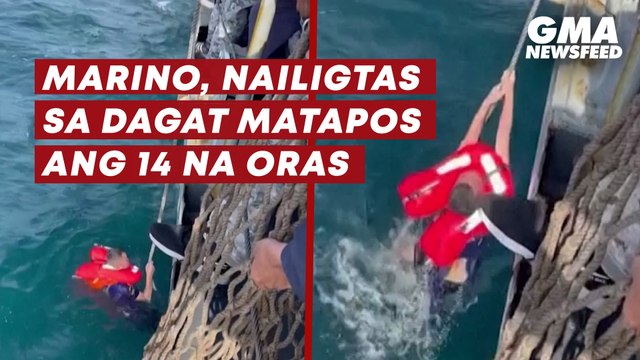 Marino, nailigtas sa dagat matapos ang 14 na oras | GMA News Feed