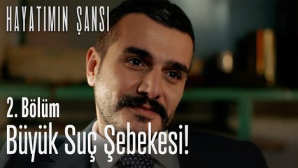 Büyük suç şebekesi! - Hayatımın Şansı 2. Bölüm