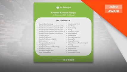 Air Selangor | Kawasan Hulu Selangor alami gangguan bekalan air