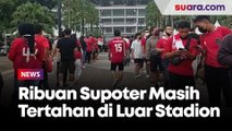 Kondisi Terkini Jelang Kick Off, Ribuan Supoter Masih Tertahan di Luar Stadion