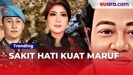 Terkuak, Curhat Sakit Hati Kuat Maruf hingga Tangis Putri Karena Dipaksa Sambo Akui Pelecehan