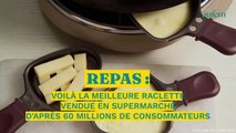 Voilà la meilleure raclette vendue en supermarchés d'après 60 Millions de Consommateurs