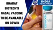 Bharat Biotech's intranasal Covid vaccine to be available on CO-WIN from today | Oneindia News*News