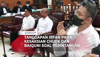 Jawaban Irfan Widyanto pada Kesaksian Chuck dan Baiquni: Pada Dasarnya Semua Benar