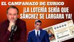 Eurico Campano: "¡La lotería sería que Sánchez se largara ya!"