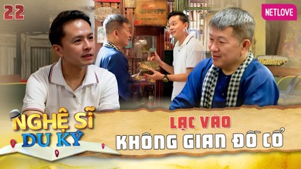 Nghệ Sĩ Du Ký | Kỳ Nghỉ Giữa Tuần - Tập 22