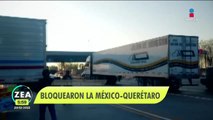 Transportistas cerraron la México-Querétaro por inseguridad