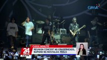 Reunion concert ng Eraserheads, napuno ng nostalgic feels | 24 Oras