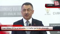 Fuat Oktay: EYT'yi yıl bitmeden 1-2 hafta içerisinde çözeceğiz