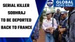 Charles Sobhraj deported to France after being released from Nepalese jail | Oneindia News *News