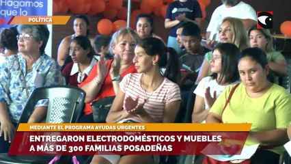 Entregaron electrodomésticos y muebles a más de 300 familias posadeñas