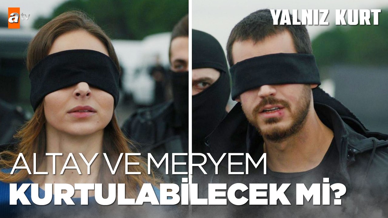 Altay ve Meryem teslim edilecek mi - Yalnız Kurt 31. Bölüm