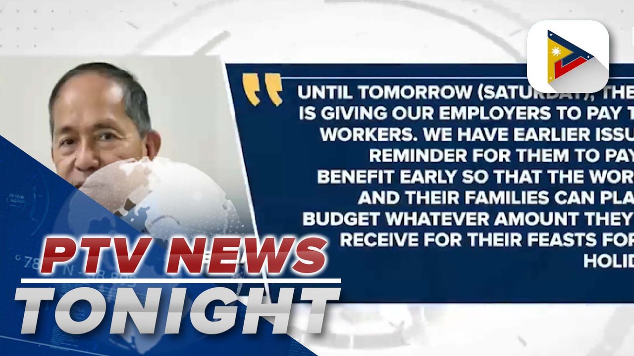 DOLE chief reminds private employers to release 13th month pay by Dec. 24