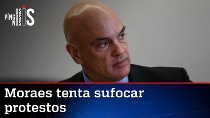 Moraes amplia cerco a manifestantes e ordena multa de R$ 100 mil por hora