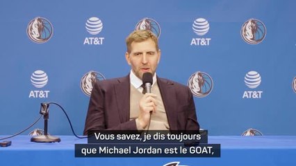 Nowitzki : "Michael Jordan est le GOAT mais..."