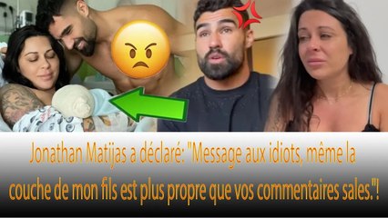Jonathan Matijas très remonté à cause d’une remarque sur son fils, il pousse un coup de gueule ❗❗