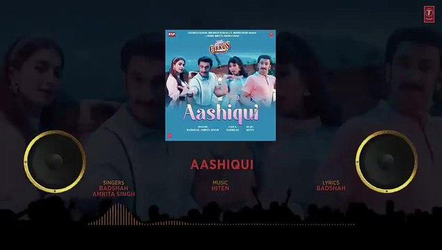 Aashiqui (Audio) Cirkus _ Rohit Shetty, Ranveer Singh, Pooja, Jacqueline _ B_HIGH
