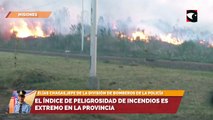 El índice de peligrosidad de incendios es extremo en la provincia