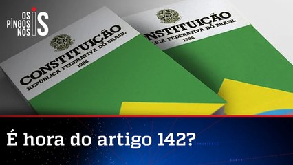 Advogados conservadores cobram implementação do artigo 142