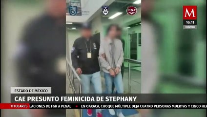 Detienen a presunto feminicida de Stephany en el Estado de México