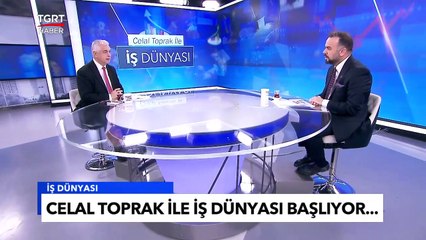 İhracat Nasıl Artırılır? - Celal Toprak ile İş Dünyası