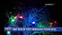 Ramaikan Suasana Natal, Umat Muslim di Kabupaten Sikka Ikut Pasang Pohon Natal di Sekitar Rumah
