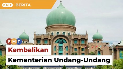 Kembalikan Kementerian Undang-Undang, kata pegawai Majlis Peguam