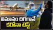 Covid Restrictions Strictly Implemented In Airports Across India | V6 News