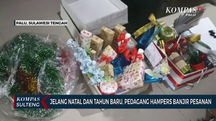 下载视频: Jelang Natal dan Tahun Baru, Pedagang Hampers Banjir Pesanan