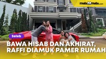 Bawa-bawa Hisab dan Akhirat, Raffi Ahmad Diamuk Perkara Pamer Rumah Mewah di Bali.