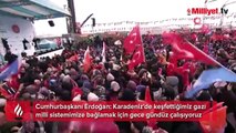 Cumhurbaşkanı Erdoğan Karadeniz gazıyla ilgili tarih verdi: Yeni müjdeleri vereceğiz