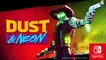 Dust & Neon - Trailer d'annonce Nintendo Switch