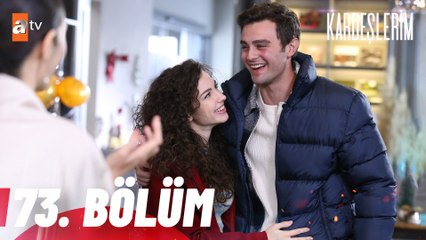 Kardeşlerim 73. Bölüm  @atvturkiye ​