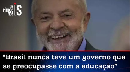 Ao lado de Haddad, Lula confessa que não se preocupou com a educação