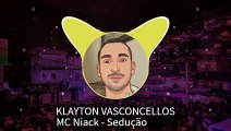 MC Niack - Sedução Prod. Klayton Vasconcellos