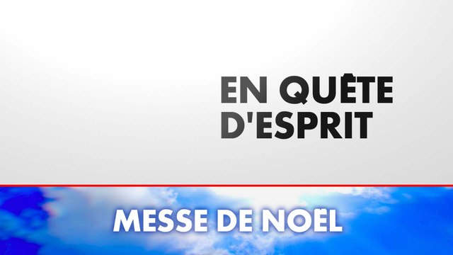 En quête d'esprit : Messe de Noël