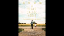 A Place Called Home - Official Trailer © 2022 Drama
