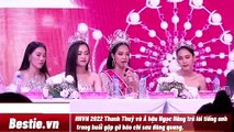 HHVN 2022 Thanh Thuỷ và Á hậu Ngọc Hằng trả lời tiếng anh trong buổi gặp gỡ báo chí sau đăng quang.