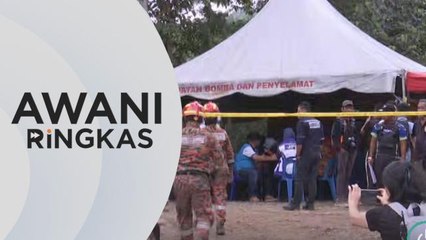 AWANI Ringkas: Tragedi Batang Kali: SAR ditamatkan